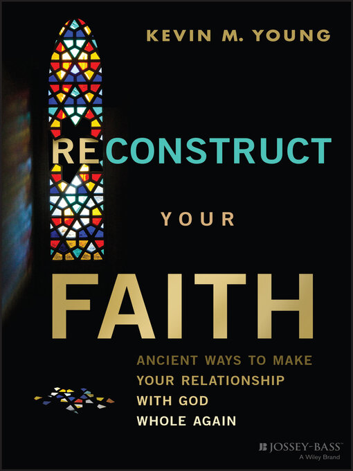 Title details for Reconstruct Your Faith by Kevin M. Young - Available